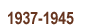 1937-1945