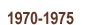 1970-1975