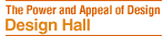 The Power and Appeal of Design - Design Hall